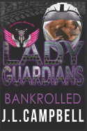 Lady Guardians: Bankrolled