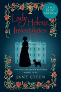 Lady Helena Investigates: Large Print Edition