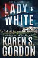 Lady In White: A Conspiracy Thriller