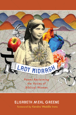 Lady Midrash - Greene, Elisabeth Mehl, and Weddle, Kendra (Foreword by)