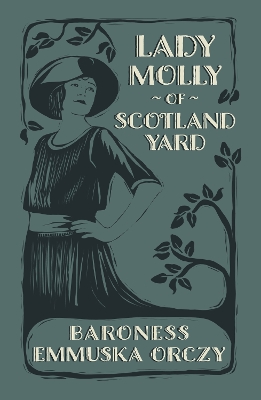 Lady Molly of Scotland Yard - Orczy, Emmuska