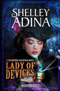 Lady of Devices: A steampunk adventure novel