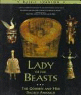 Lady of the Beasts: Ancient Images of the Goddess and Her Sacred Animals - Johnson, Buffie