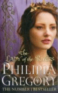 Lady of the Rivers - Gregory, Philippa
