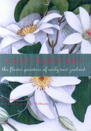 Lady Painters: the Flower Painters of Early New Zealand - Dawson, Bee