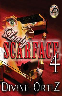 Lady Scarface 4 - Ortiz, Divine, and Ortiz, Nikki (Cover design by)