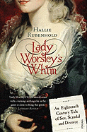 Lady Worsley's Whim: An Eighteenth-Century Tale of Sex, Scandal and Divorce - Rubenhold, Hallie