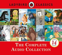Ladybird Classics: The Complete Audio Collection