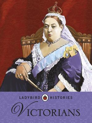 Ladybird Histories: Victorians - 