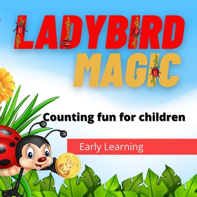 Ladybird Magic: Early learning counting fun for young children, as well spotting ladybirds, finding gold coins, plus images of different species of ladybirds - Books, Nododo, and Peel, Stephen John