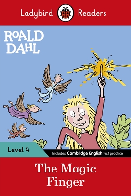 Ladybird Readers Level 4 - Roald Dahl - The Magic Finger (ELT Graded Reader) - Dahl, Roald, and Ladybird