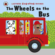 Ladybird Sing-Along Rhymes the Wheels on the Bus