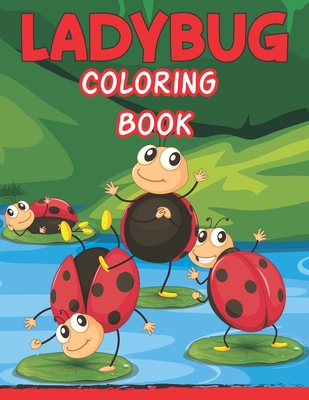 Ladybug Coloring Book: For Toddlers and Children Easy Level, Fun and Educational Purpose Preschool and Kindergarten (kid coloring book) - Books, Royals