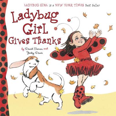 Ladybug Girl Gives Thanks - Davis, Jacky