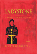 Ladystone: A Walk of Faith by a Cinephile: A Memoir