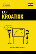 Laer Kroatisk - Hurtigt / Nemt / Effektivt: 2000 Nogleord