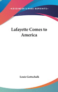 Lafayette Comes to America