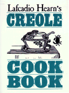 Lafcadio Hearn's Creole Cookbook