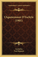 L'Agamemnon D'Eschyle (1901)