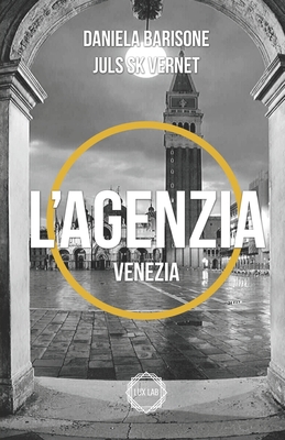 L'Agenzia: Venezia - Vernet, Juls Sk, and Lz, Enys (Editor), and Pennacchioni, Fera (Editor)