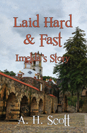 Laid Hard and Fast: Imelda's Story