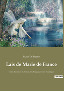 Lais de Marie de France: Contes d'aventures et d'amour de la Bretagne ancienne et mythique.