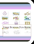 Lake Burton Fun Book: A Fun and Educational Book about Lake Burton