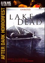 Lake Dead [Unrated] - 