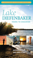 Lake Diefenbaker: Yours to Discover