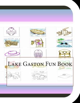 Lake Gaston Fun Book: A Fun and Educational Book About Lake Gaston - Leonard, Jobe David