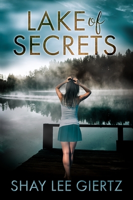 Lake Of Secrets - Giertz, Shay Lee