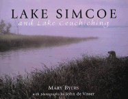 Lake Simcoe and Lake Couchiching - Byers, Mary, and Visser, John, Dr. (Photographer)