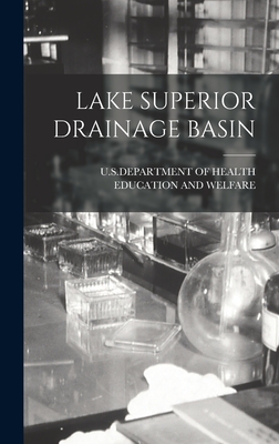 Lake Superior Drainage Basin - U S Department of Health Education an (Creator)