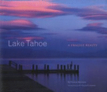 Lake Tahoe: A Fragile Beauty
