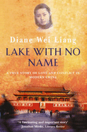 Lake with No Name: A True Story of Love and Conflict in Modern China