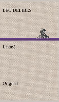 Lakme - Delibes, Leo