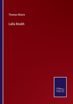 Lalla Rookh - Moore, Thomas