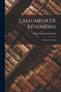 L'allumeur De Rverbres: Roman Amricain