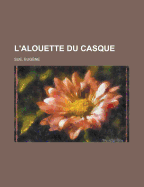 L'Alouette Du Casque