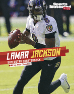 Lamar Jackson: Superstar Quarterback