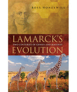 Lamarck's Evolution: Two Centuries of Genius and Jealousy