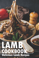 Lamb Cookbook: Delicious Lamb Recipes