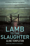 Lamb to the Slaughter: DI Marjory Fleming Book 4