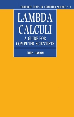 Lambda Calculi: A Guide for Computer Scientists - Hankin, Chris