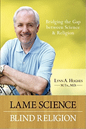 Lame Science Blind Religion