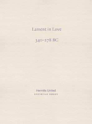 Lament in Love: The verses of Qu Yuan (340-278 BC) - Yuan, Qu, and Hu, Mingyuan (Editor)