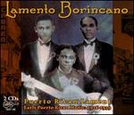 Lamento Borincano (Puerto Rican Lament): Early Puerto Rican Music 1916-1939