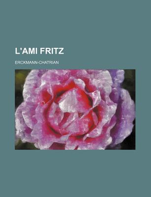 L'Ami Fritz - Erckmann-Chatrian