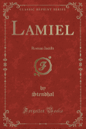 Lamiel: Roman Inedit (Classic Reprint)