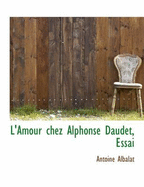 L'Amour Chez Alphonse Daudet, Essai